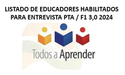 LISTADO DE EDUCADORES HABILITADOS PARA ENTREVISTA PTA / F1 3,0 2024